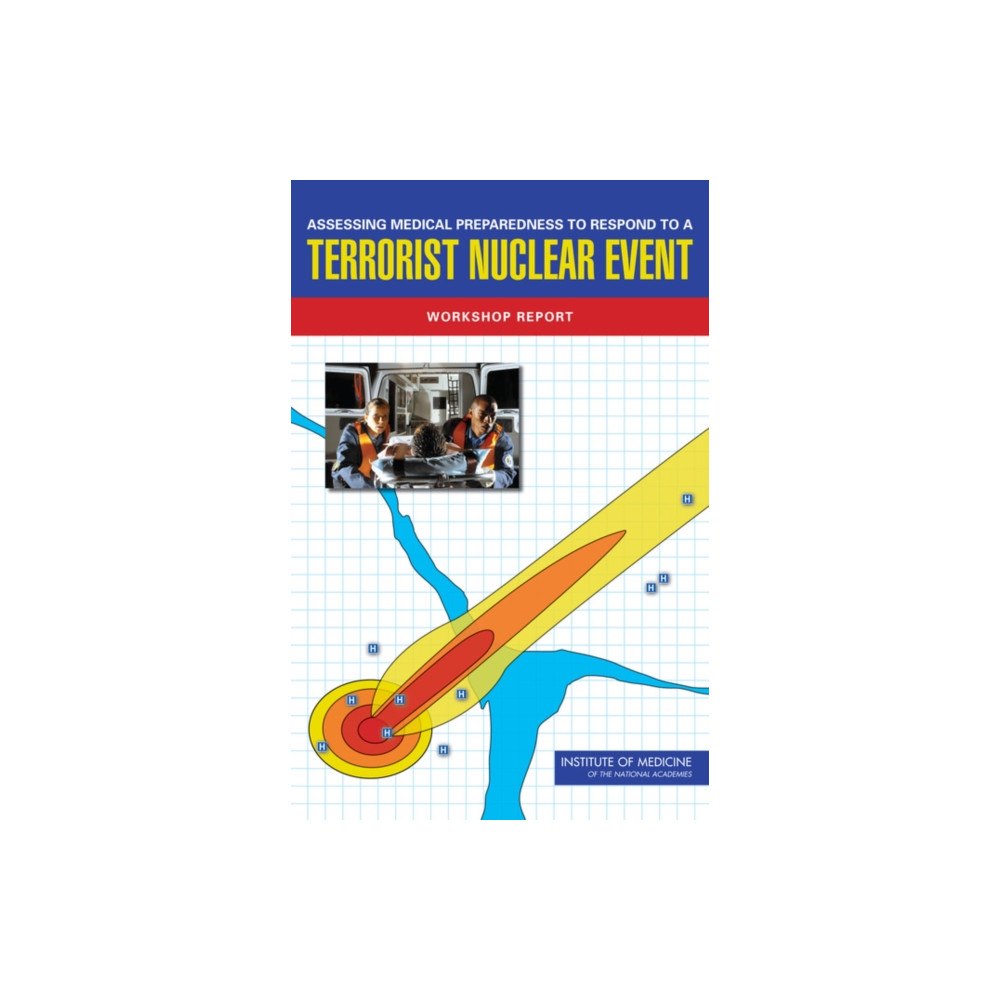 National Academies Press Assessing Medical Preparedness to Respond to a Terrorist Nuclear Event (häftad, eng)