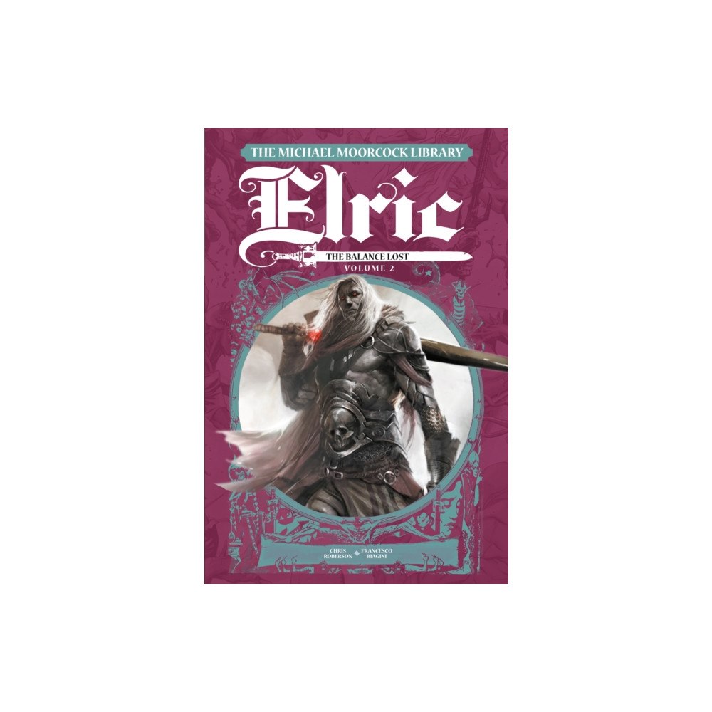 Titan Books Ltd The Michael Moorcock Library Elric: The Balance Lost Vol.2 (inbunden, eng)