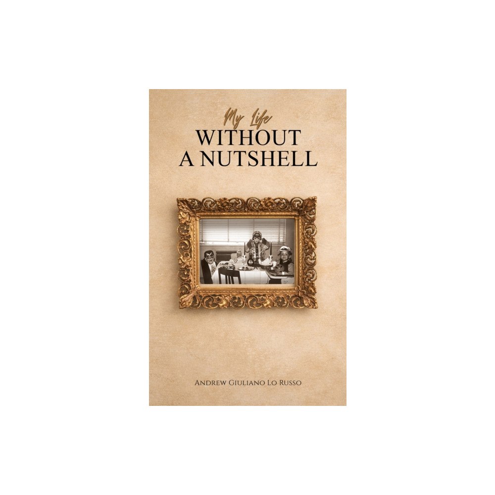 Austin Macauley Publishers My Life Without a Nutshell (häftad, eng)