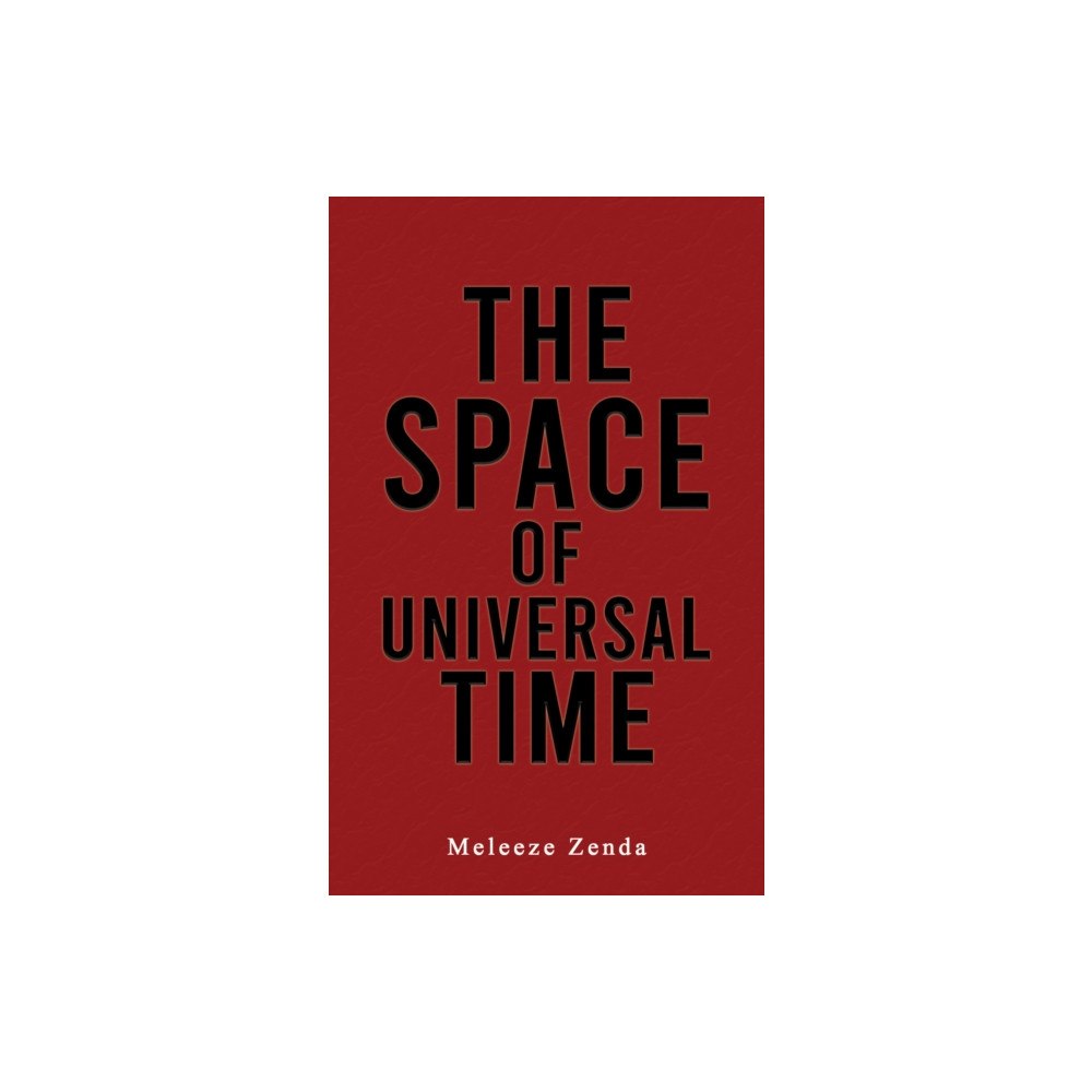 Austin Macauley Publishers The Space of Universal Time (häftad, eng)