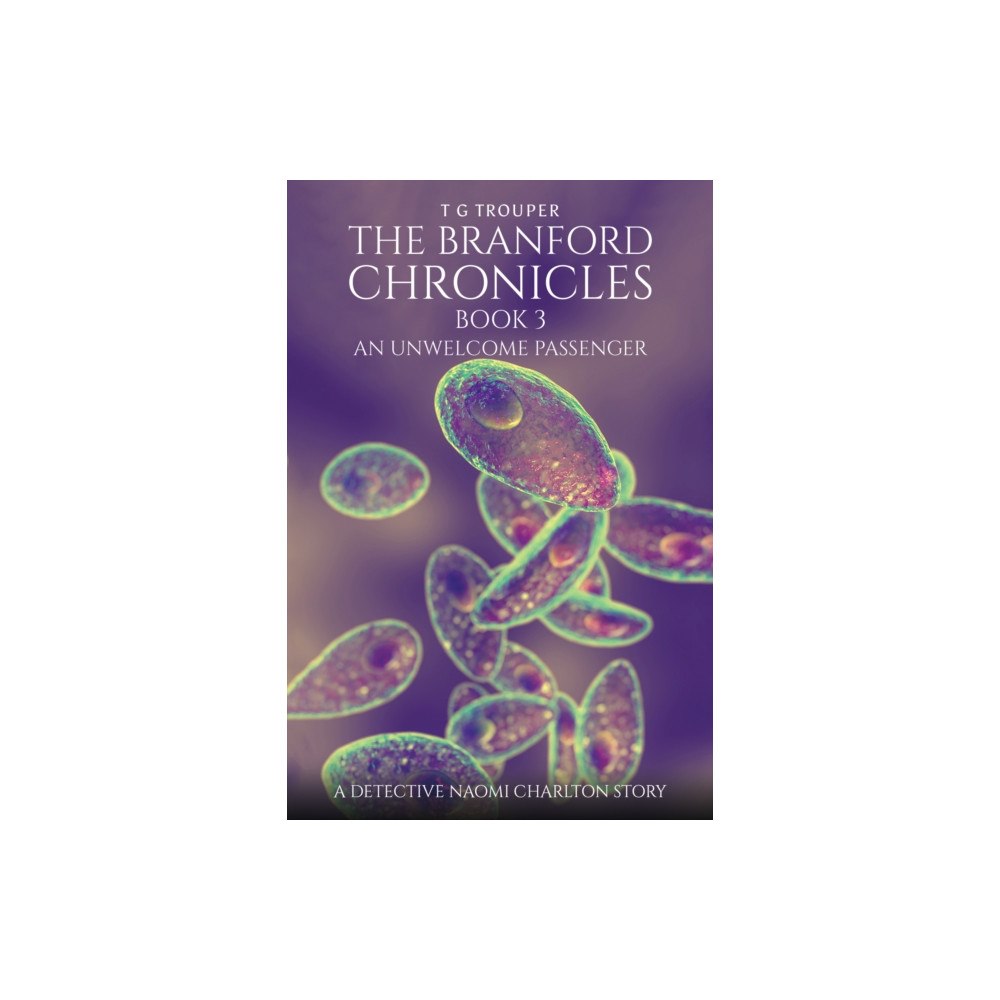 Austin Macauley Publishers The Branford Chronicles Book 3: An Unwelcome Passenger (häftad, eng)