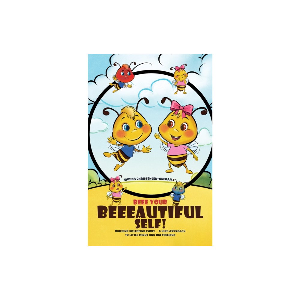 Austin Macauley Publishers Beee Your Beeeautiful Self! (häftad, eng)