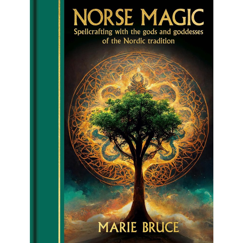 Marie Bruce Norse Magic: Spellcrafting with the gods and goddesses of the Nordic tradition (inbunden, eng)