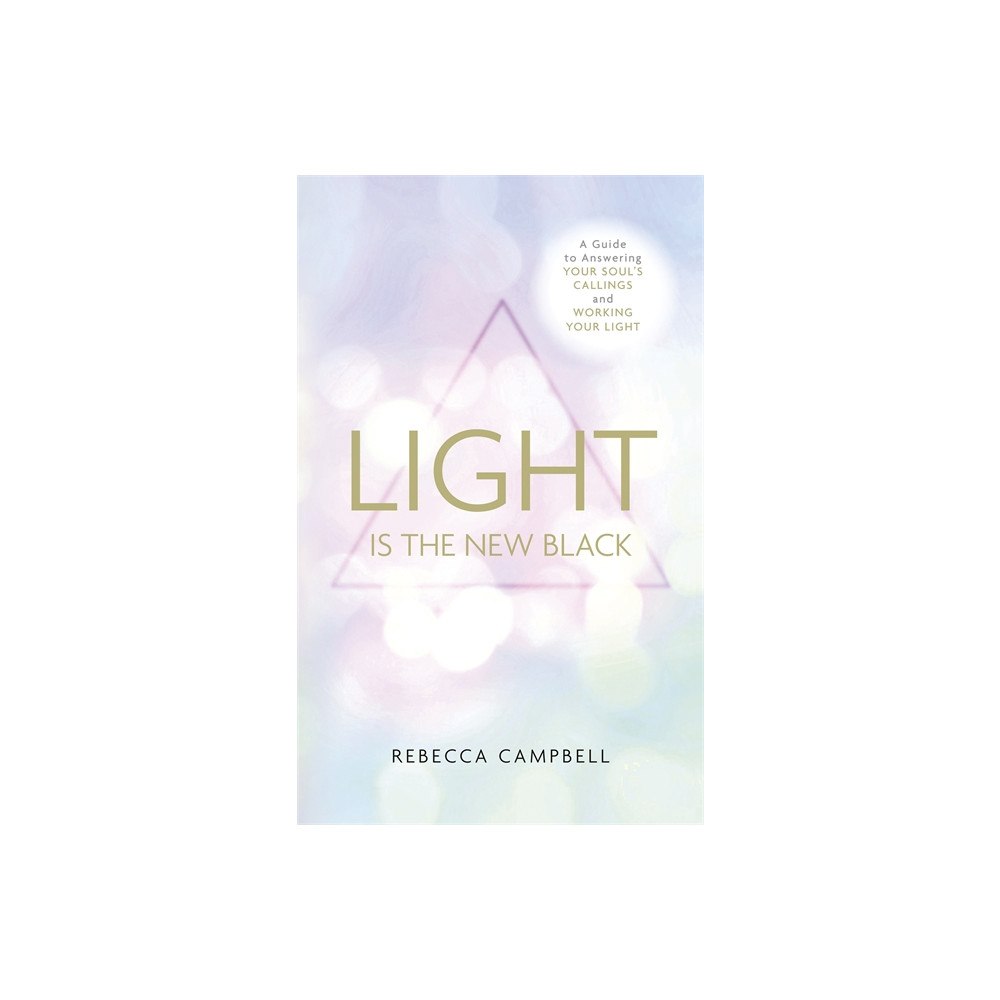 Rebecca Campbell Light is the new black - a guide to answering your souls callings and worki (häftad, eng)