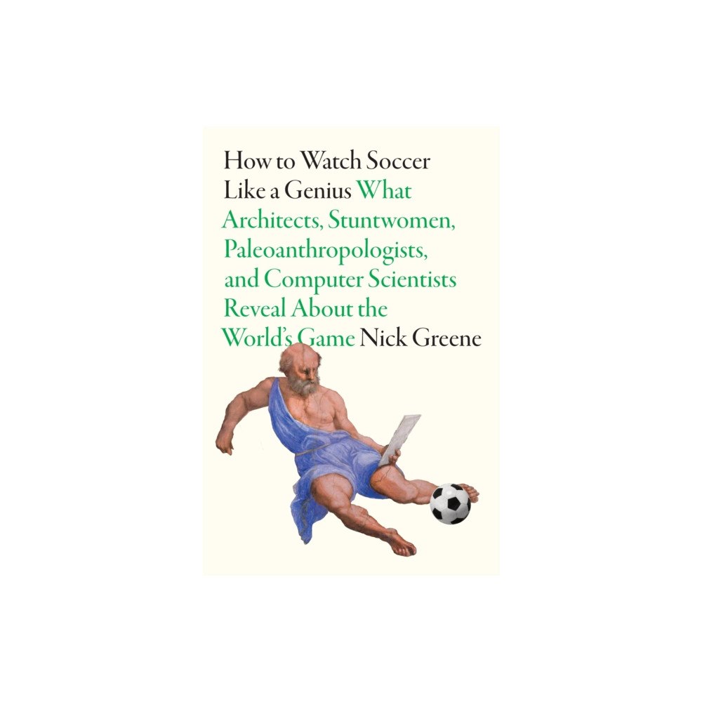 Abrams How to Watch Soccer Like a Genius (inbunden, eng)
