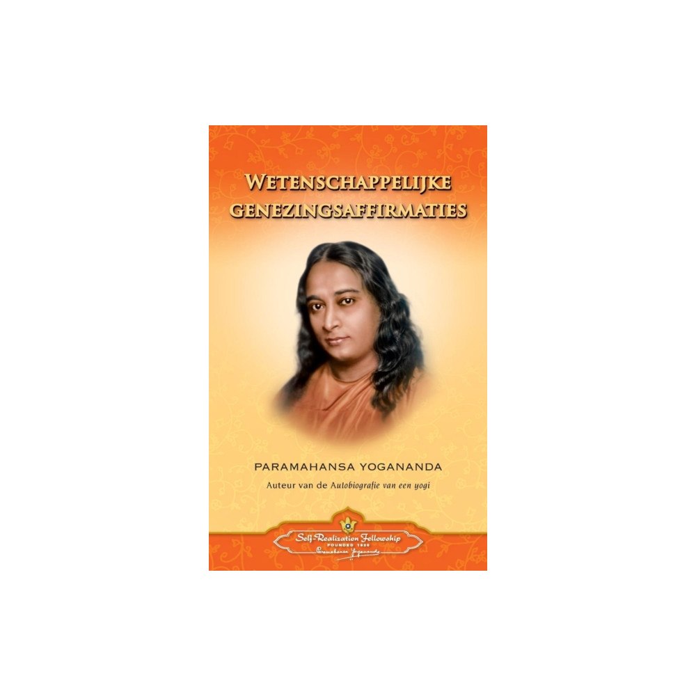 Self-Realization Fellowship Wetenschappelijke Genezingsaffirmaties - Scientific Healing Affirmations (Dutch) (häftad, dut)