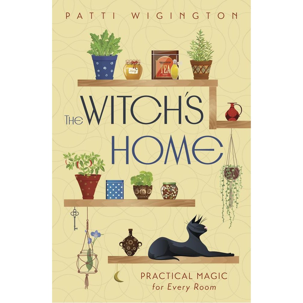 Patti Wigington The Witch's Home: Practical Magic for Every Room (häftad, eng)