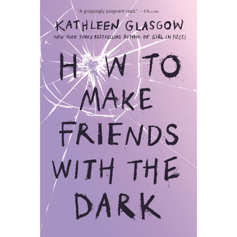 Kathleen Glasgow How to Make Friends with the Dark (häftad, eng)