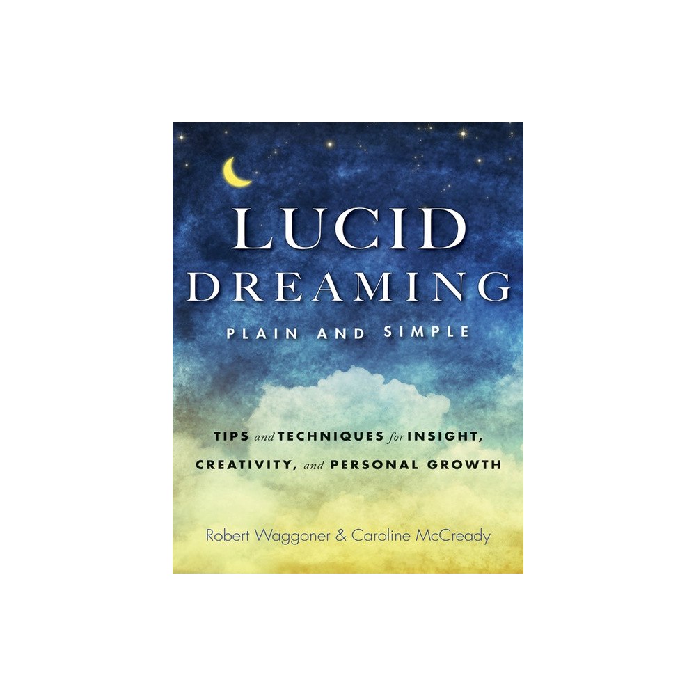 Robert Waggoner and Caroline McCready Lucid Dreaming Plain And Simple New Edition (häftad, eng)