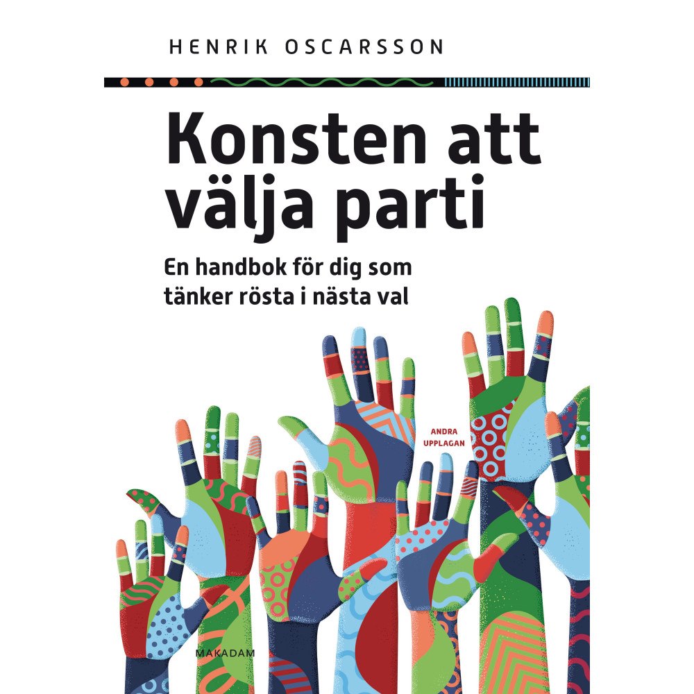 Henrik Oscarsson Konsten att välja parti : en handbok för dig som tänker rösta i nästa val (bok, danskt band)