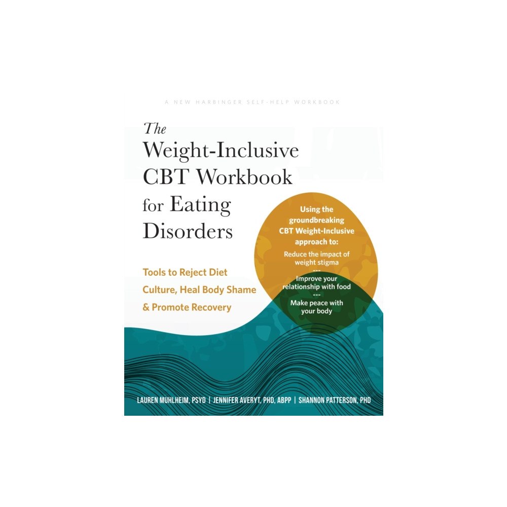 New Harbinger Publications The Weight-Inclusive CBT Workbook for Eating Disorders (häftad, eng)