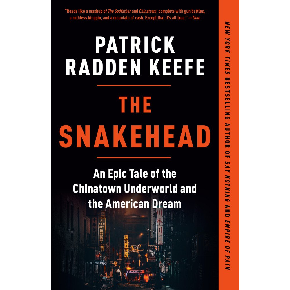 Patrick Radden Keefe The Snakehead: An Epic Tale of the Chinatown Underworld and the American Dream (häftad, eng)