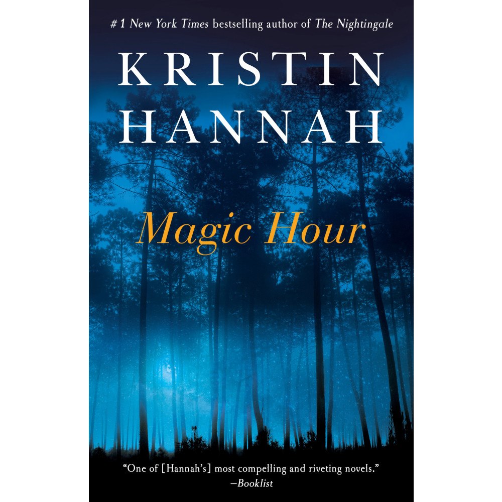 Kristin Hannah Magic Hour: A Novel (häftad, eng)