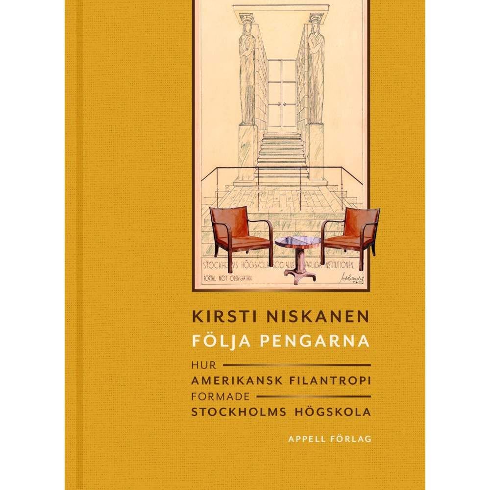 Kirsti Niskanen Följa pengarna – Hur amerikansk filantropi formade Stockholms högskola (inbunden)