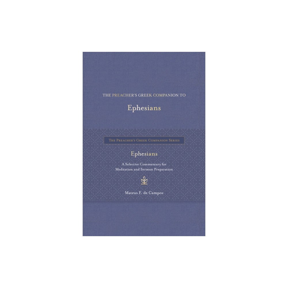 Hendrickson Publishers The Preacher's Greek Companion to Ephesians (inbunden, eng)