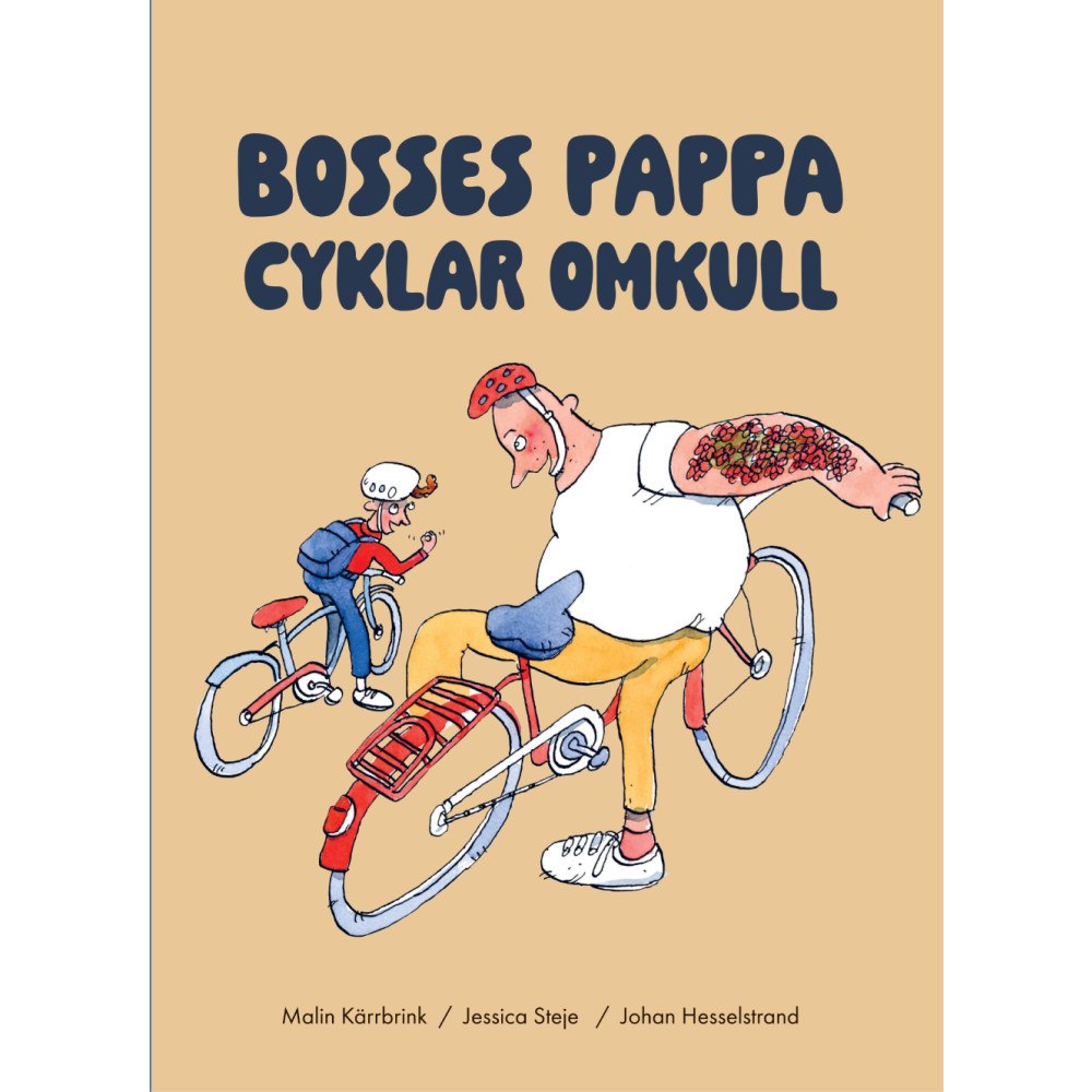 Malin Kärrbrink Bosses pappa cyklar omkull (inbunden)