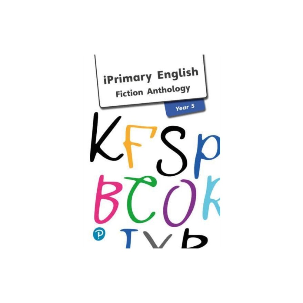 Pearson International iPrimary English Anthology Year 5 Fiction (häftad, eng)