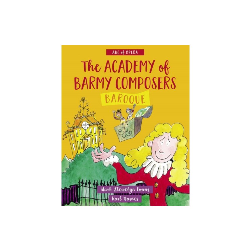 Graffeg Limited Academy of Barmy Composers: Baroque (inbunden, eng)
