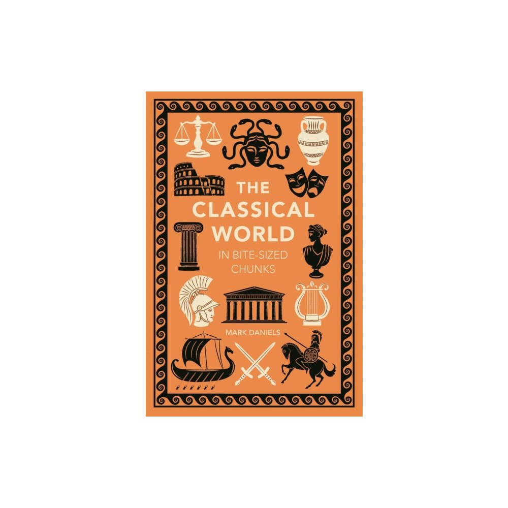 Michael O'Mara Books Ltd The Classical World in Bite-sized Chunks (häftad, eng)