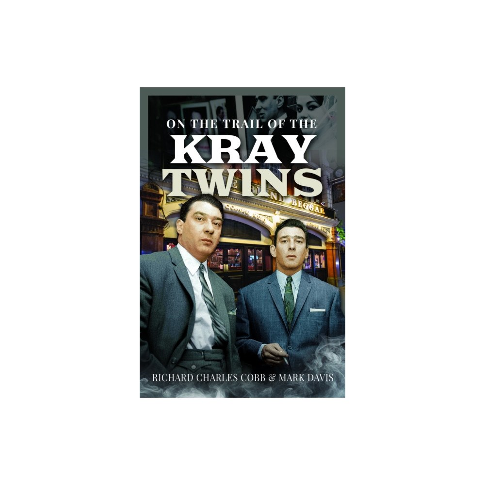 Pen & Sword Books Ltd On the Trail of the Kray Twins (inbunden, eng)