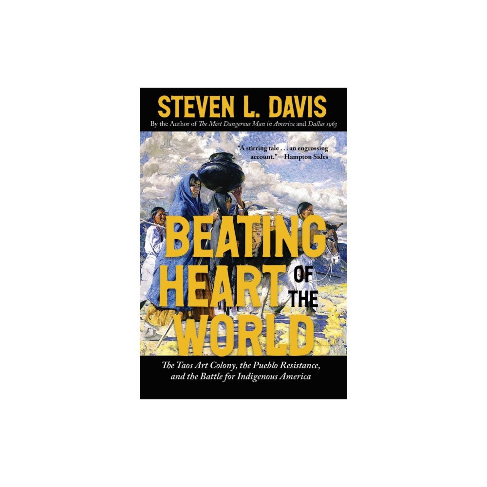 University of New Mexico Press Beating Heart of the World (inbunden, eng)