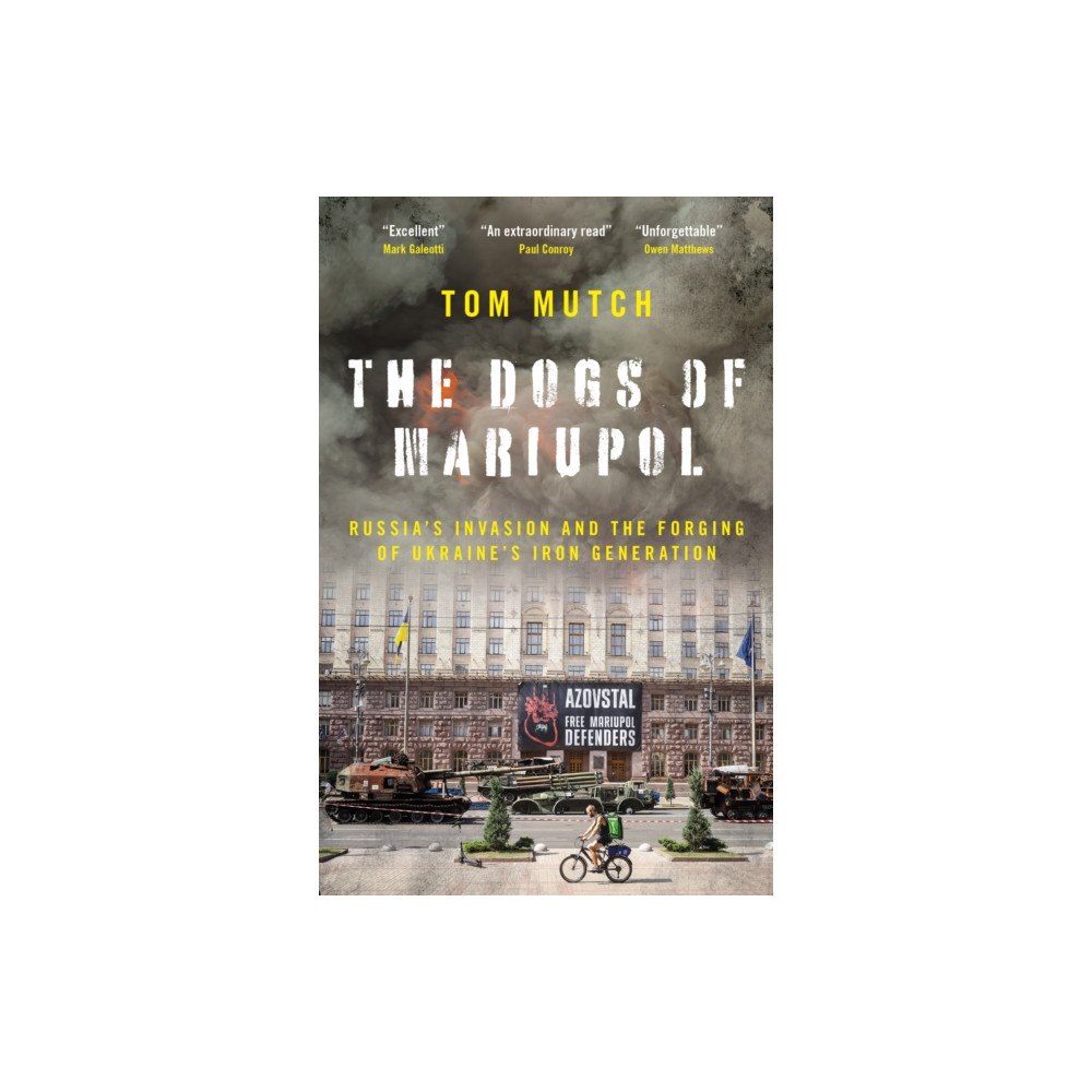 Biteback Publishing The Dogs of Mariupol (häftad, eng)