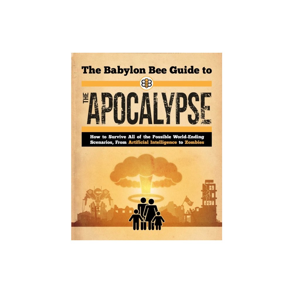 Skyhorse Publishing Babylon Bee Guide to the Apocalypse (häftad, eng)