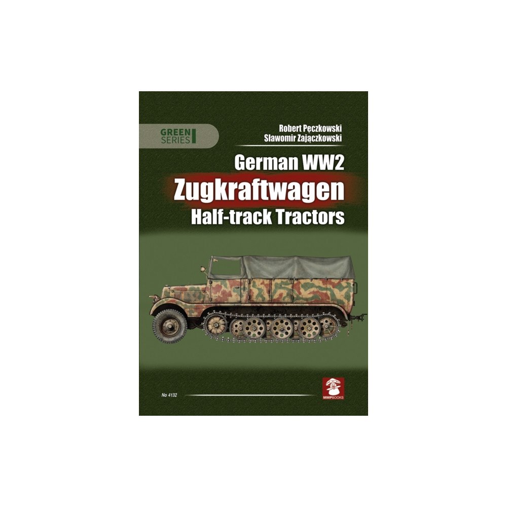 Wydawnictwo STRATUS, Artur Juszczak German WW2 Zugkraftwagen Hal-track Tractors (häftad, eng)