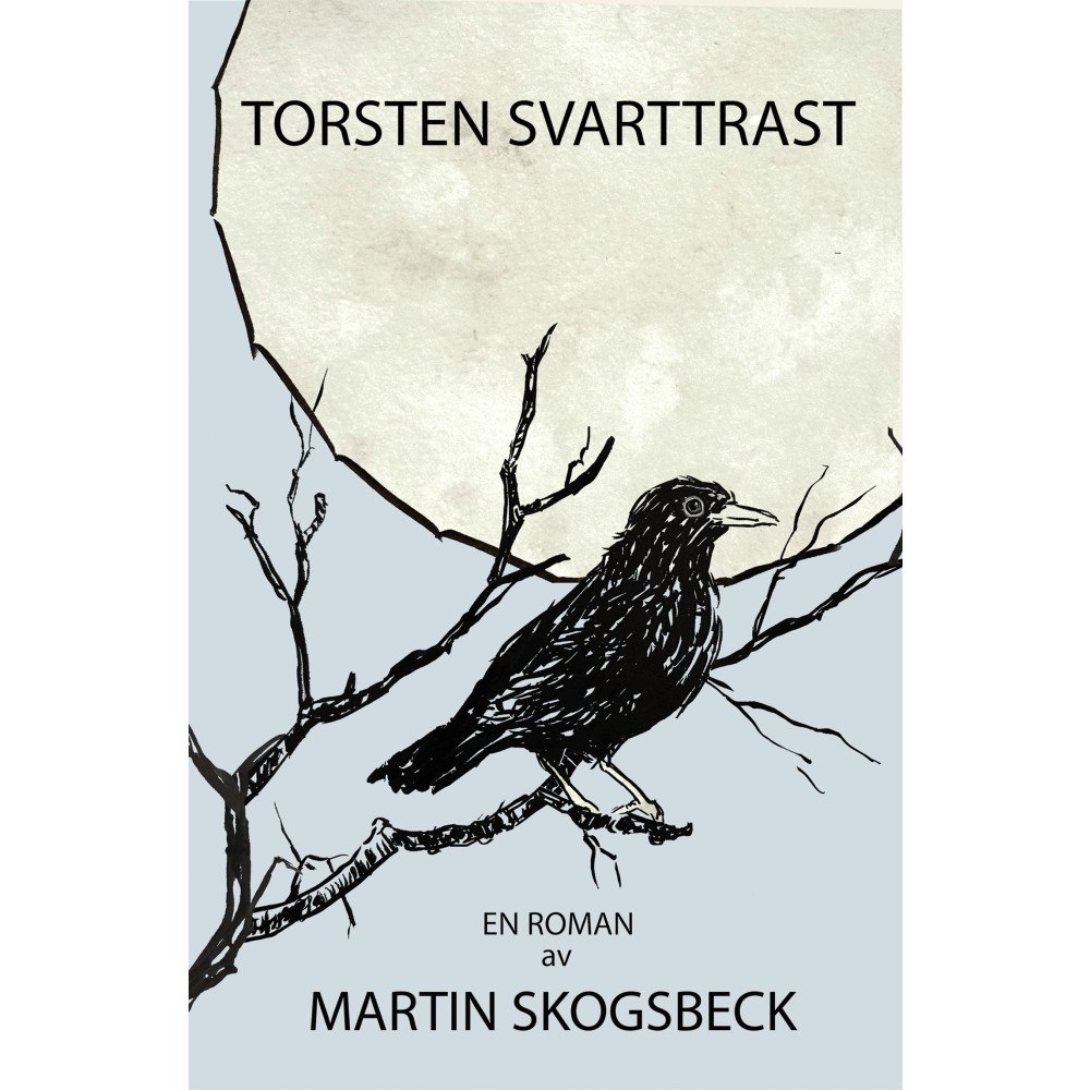 Martin Skogsbeck Torsten Svarttrast (häftad)