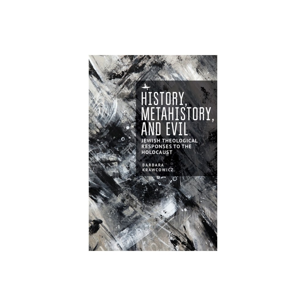 Academic Studies Press History, Metahistory, and Evil (inbunden, eng)
