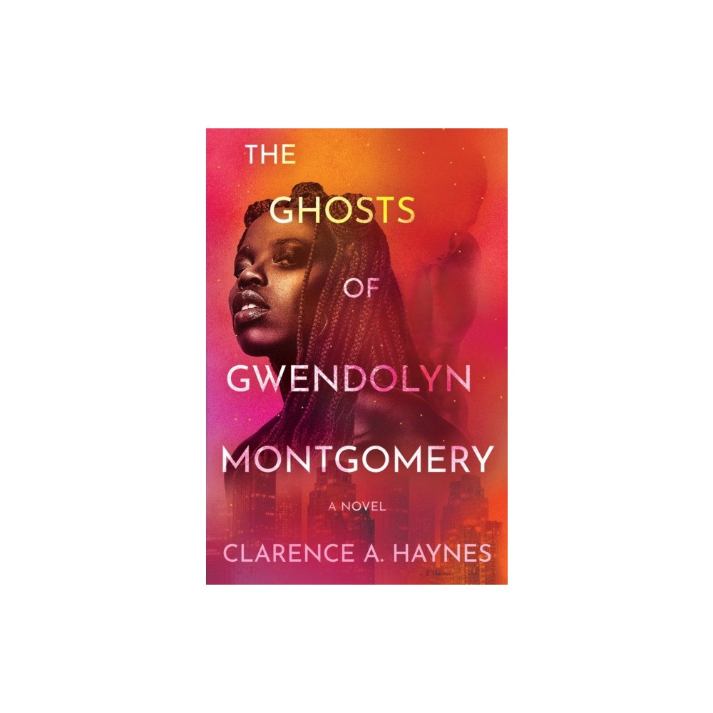 Grand Central Publishing The Ghosts of Gwendolyn Montgomery (inbunden, eng)