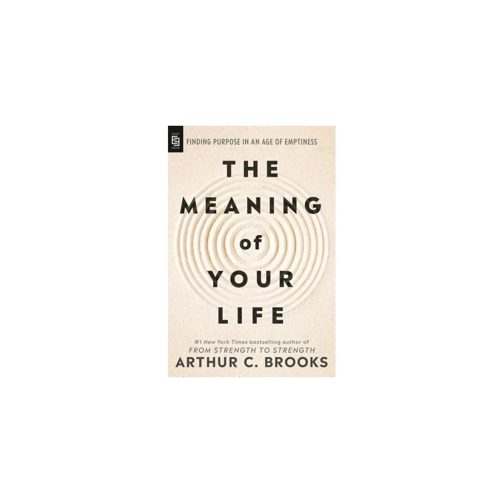 Arthur C. Brooks The Meaning of Your Life (häftad, eng)
