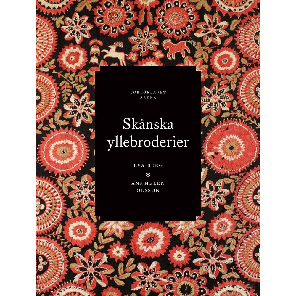 Eva Berg Skånska yllebroderier (inbunden)