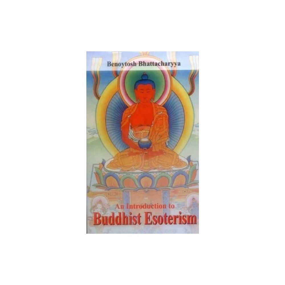 Motilal Banarsidass Publications An Introduction to Buddhist Esoterism (inbunden, eng)