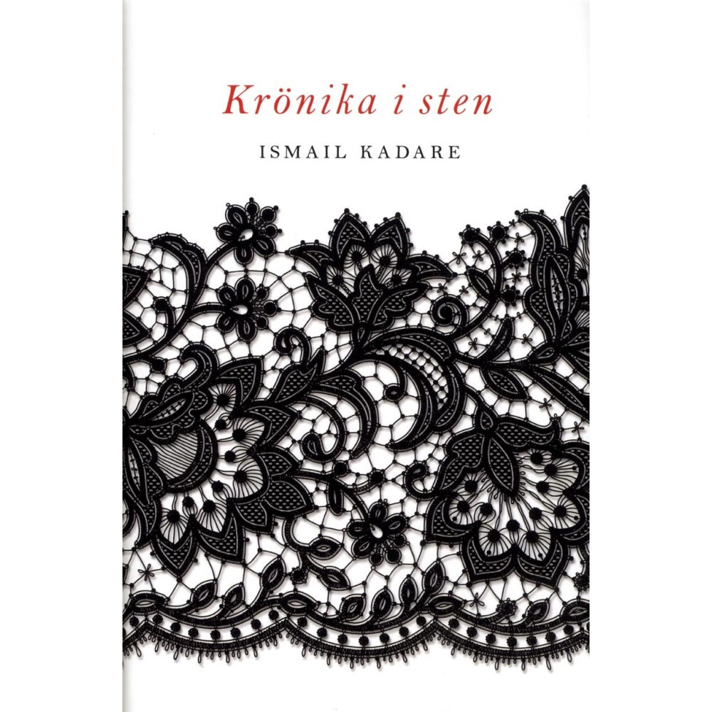 Ismail Kadare Krönika i sten (inbunden)