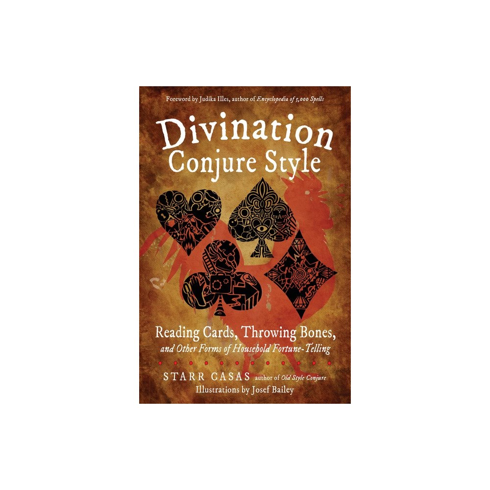 Starr Casas
 Illustrated by Josef Bailey Divination Conjure Style (häftad, eng)