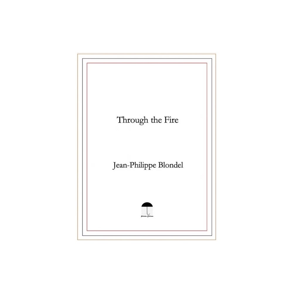 Printim Editions Through the Fire (häftad, eng)