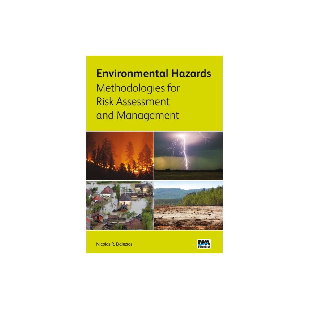 IWA Publishing Environmental Hazards Methodologies for Risk Assessment and Management (häftad, eng)