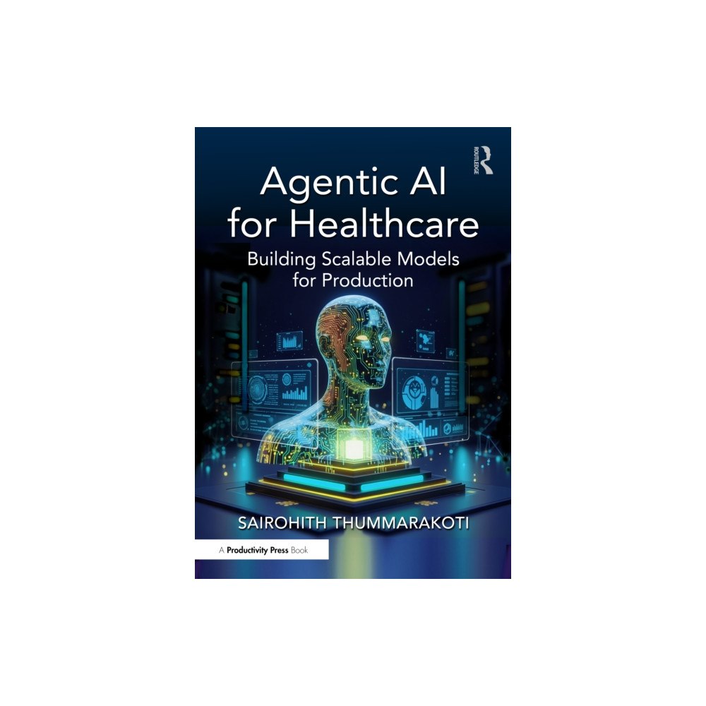 Taylor & francis ltd Agentic AI for Healthcare (häftad, eng)