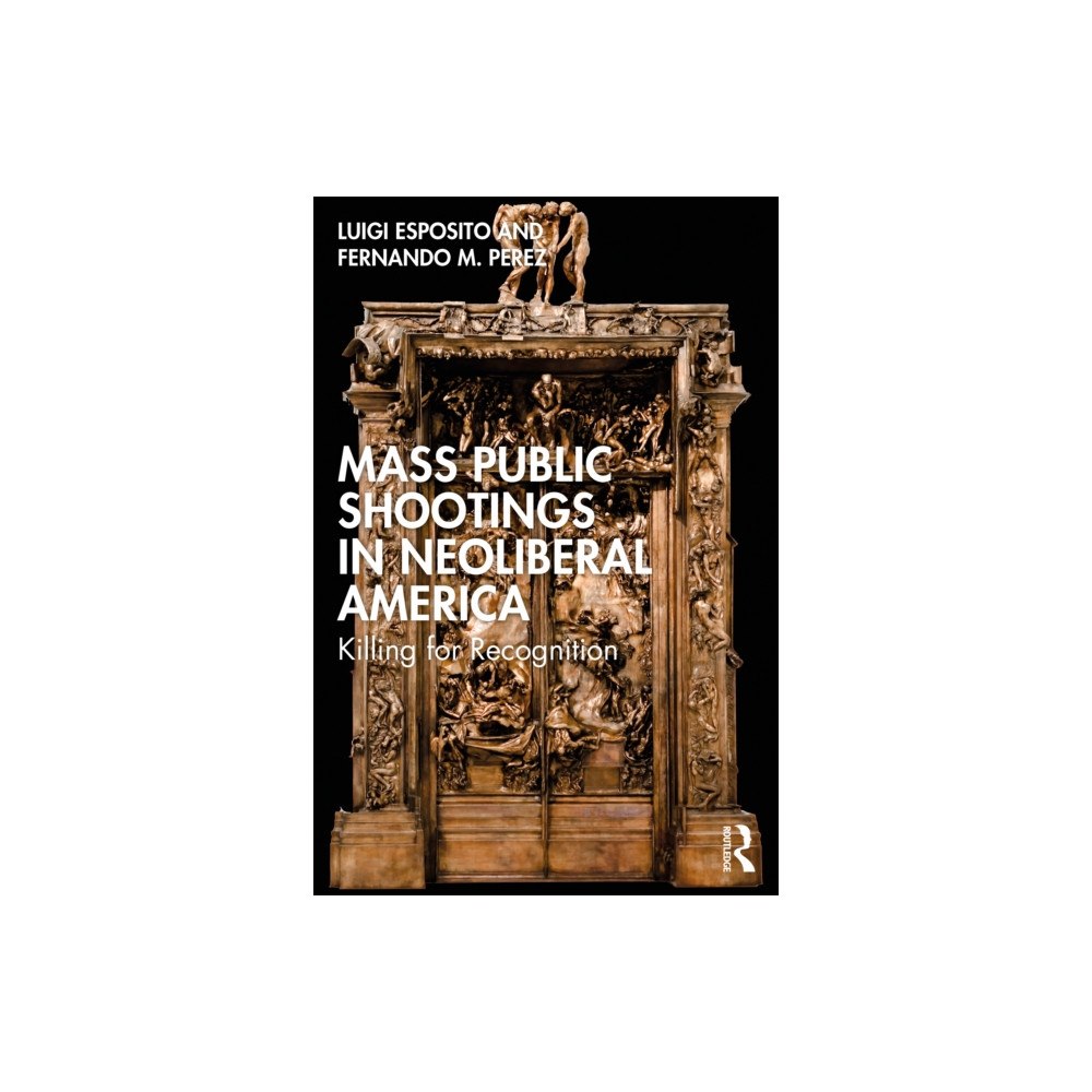 Taylor & francis ltd Mass Public Shootings in Neoliberal America (häftad, eng)