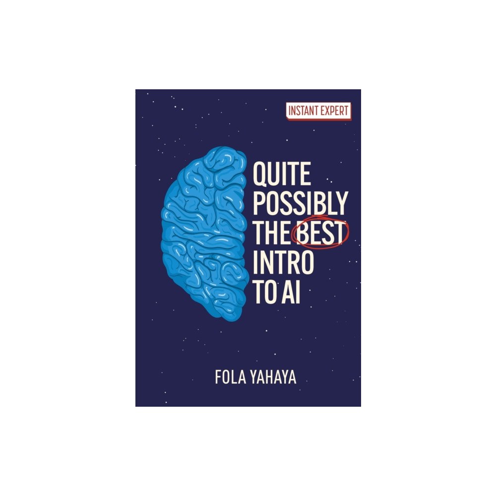 Arcturus publishing ltd Quite Possibly the Best Introduction to AI (inbunden, eng)