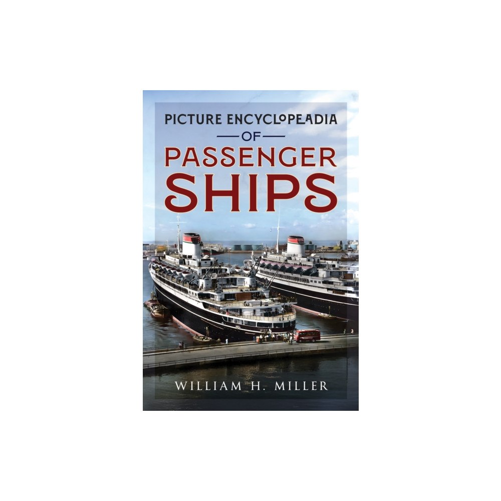 Pen & Sword Books Ltd Picture Encyclopedia of Passenger Ships 1955 (inbunden, eng)