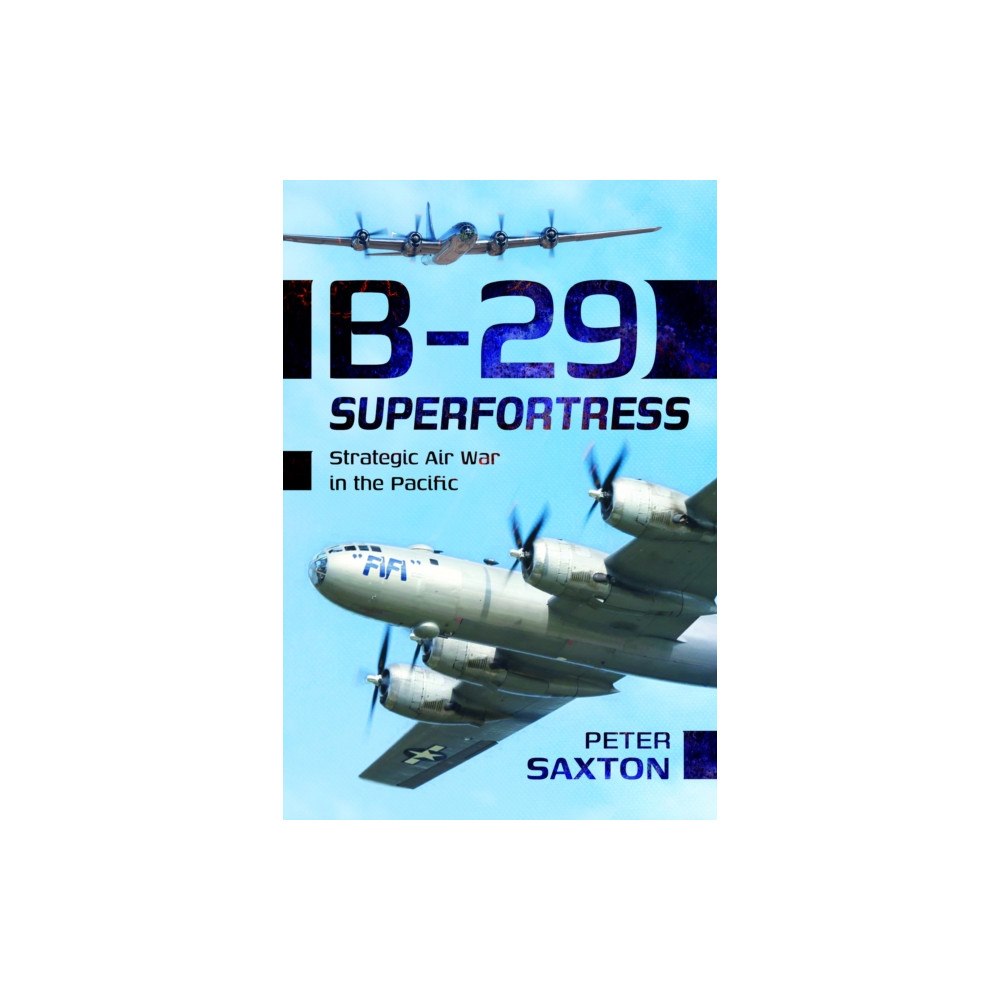 Pen & Sword Books Ltd B-29 Superfortress (inbunden, eng)