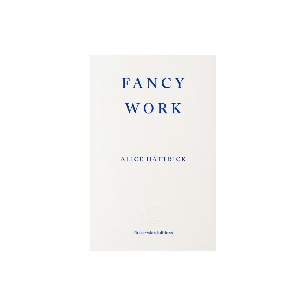 Fitzcarraldo Editions Fancy Work (häftad, eng)