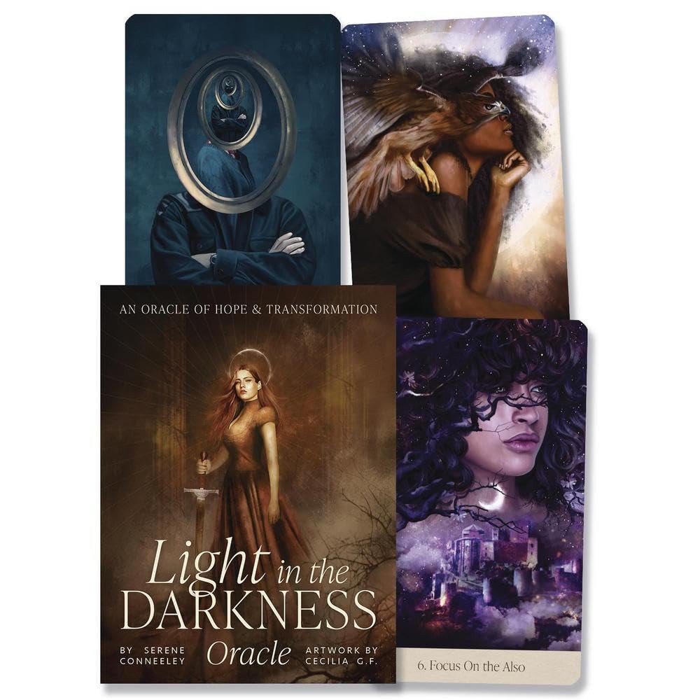 Serene Conneeley Light in the Darkness Oracle: An Oracle of Hope and Transformation