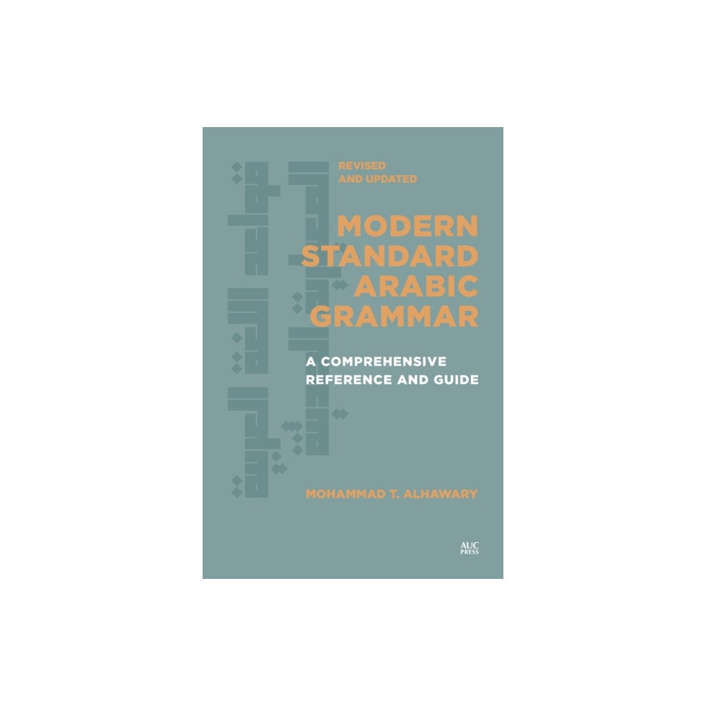 American University in Cairo Press Modern Standard Arabic Grammar, Revised and Updated (häftad, eng)