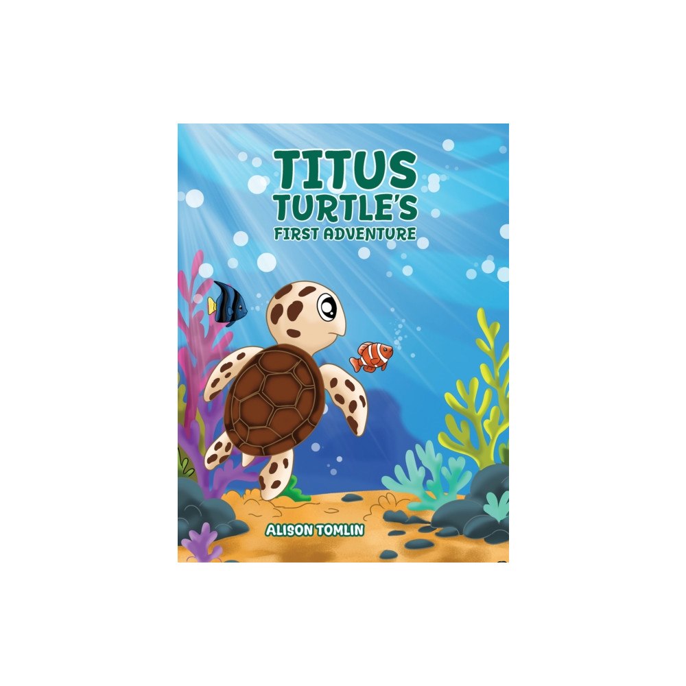 Austin Macauley Publishers Titus Turtle's First Adventure (inbunden, eng)