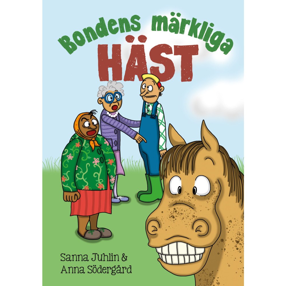 Sanna Juhlin Bondens märkliga häst (bok, kartonnage)