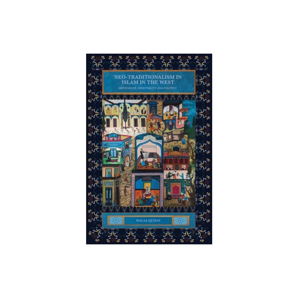 Edinburgh university press Neo-traditionalism in Islam in the West (häftad, eng)