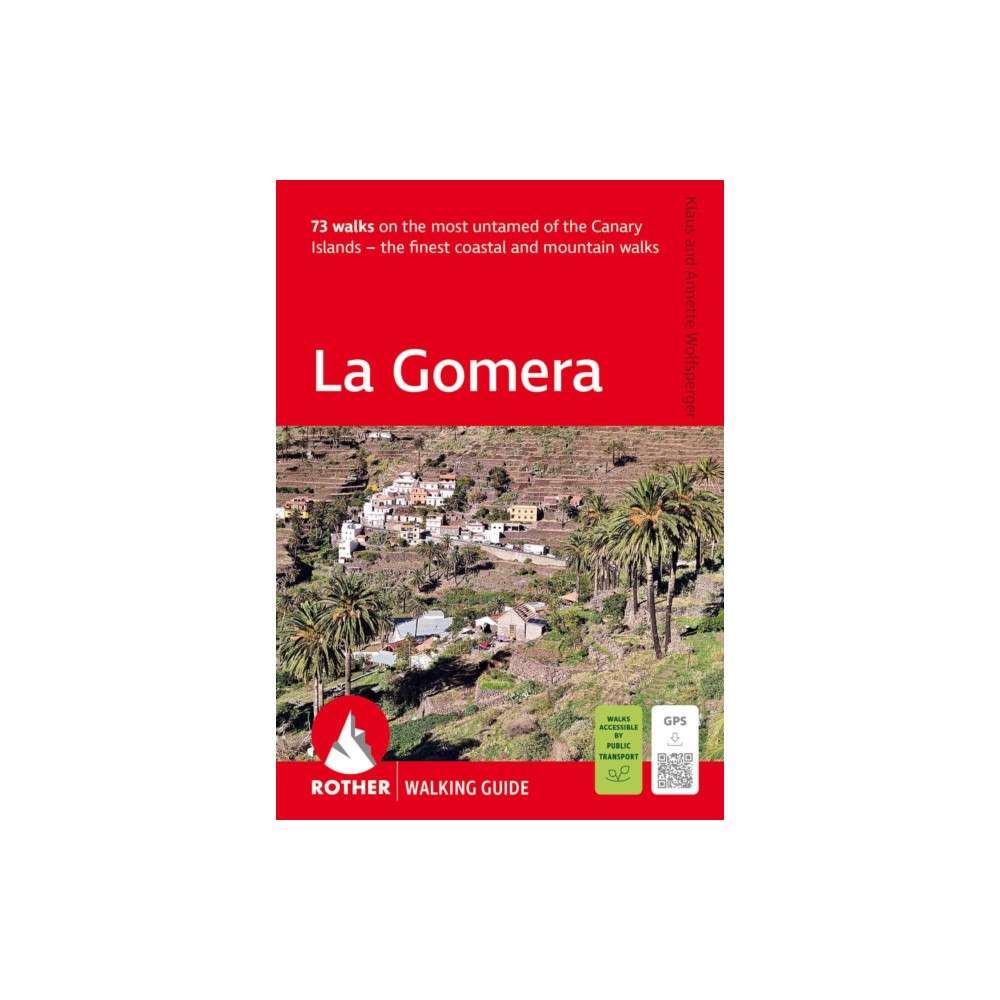 Bergverlag Rudolf Rother La Gomera Walking Guide (häftad, eng)